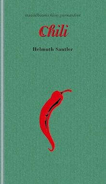 Chili: Kleine Gourmandise Nr. 51 von Santler, Helmuth | Buch | Zustand sehr gut