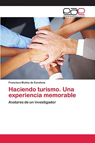 Haciendo turismo. Una experiencia memorable: Avatares de un investigador