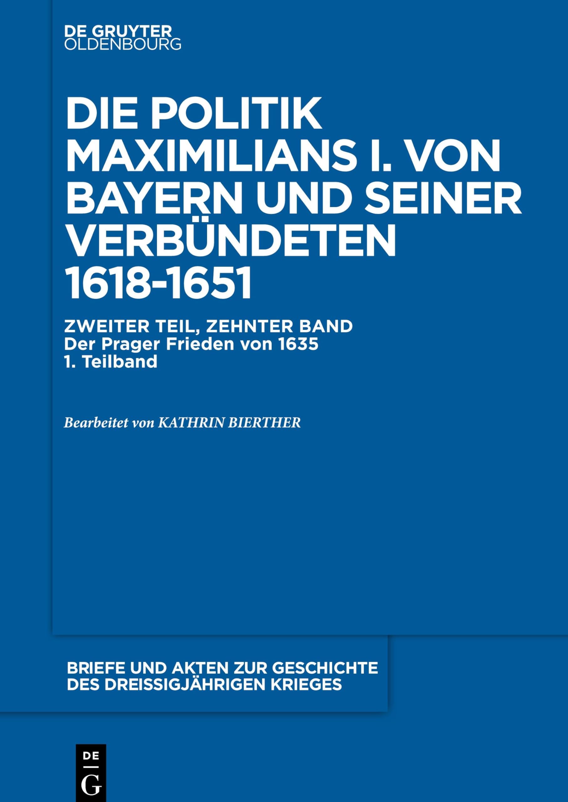 Der Prager Frieden von 1635 (Briefe und Akten zur Geschichte des Dreißigjährigen Krieges. Zweiter Teil)