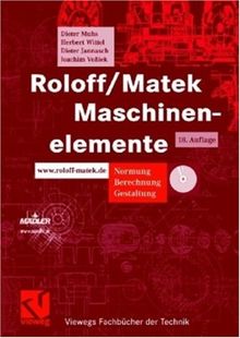 Roloff/ Matek Maschinenelemente. Normung, Berechnung, Gestaltung - Lehrbuch und Tabellenbuch u. CD-ROM