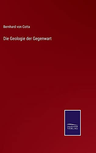 Die Geologie der Gegenwart