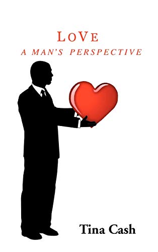 LOVE: A MAN's PERSPECTIVE