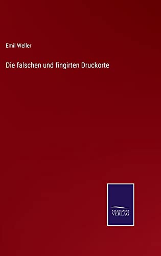 Die falschen und fingirten Druckorte