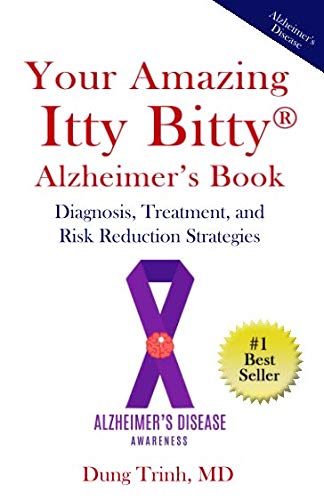 Your Amazing Itty Bitty® Alzheimer’s Book: Diagnosis, Treatment, and Risk Reduction Strategies