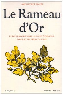 Le Rameau d'or. Vol. 1. Le roi magicien dans la société primitive. Tabou et les périls de l'âme