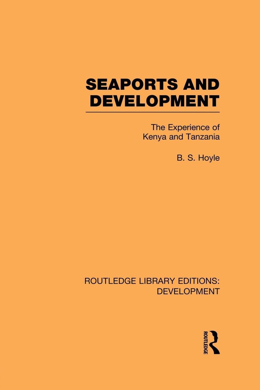 Seaports and Development: The Experience of Kenya and Tanzania (Routledge Library Editions: Development)