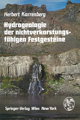 Hydrogeologie der nichtverkarstungsfähigen Festgesteine: Mit Beitr. v. Rudolf Hohl, Arno Pahl, Hans-Joachim Schneider u. a.