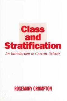 Class and Stratification: An Introduction to Current Debates