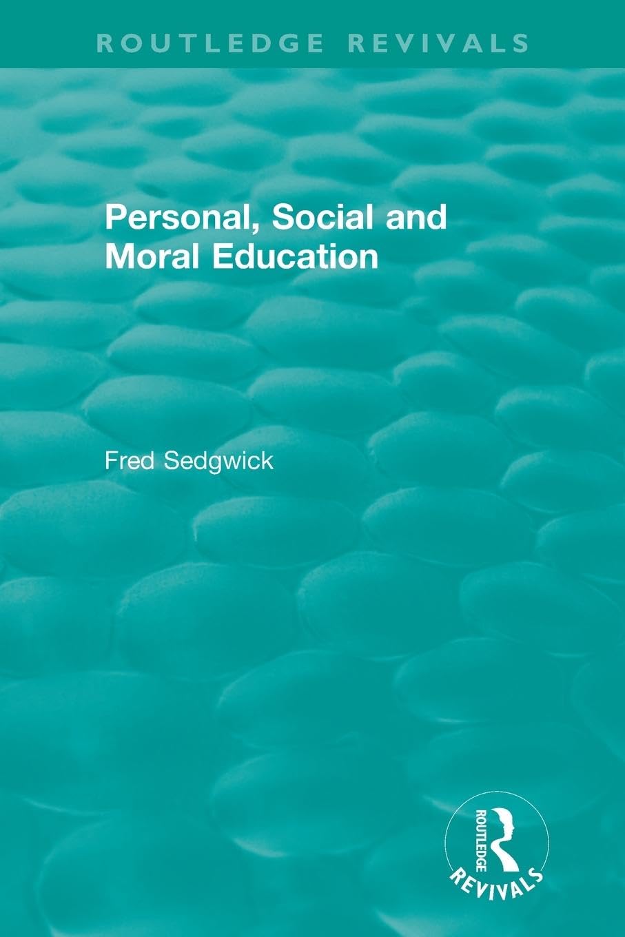 Personal, Social and Moral Education (Routledge Revivals)