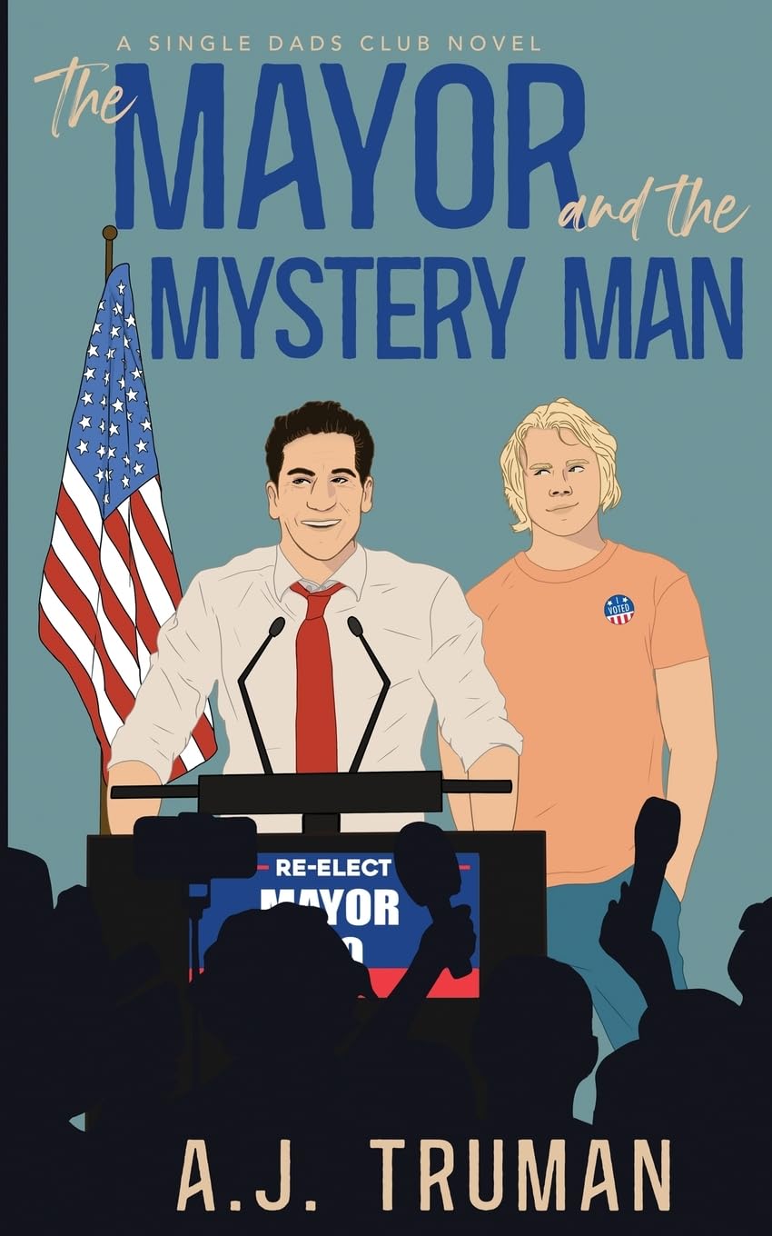 The Mayor and the Mystery Man (Single Dads Club, Band 2)
