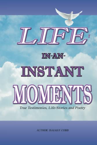 Life: In-an-Instant Moments