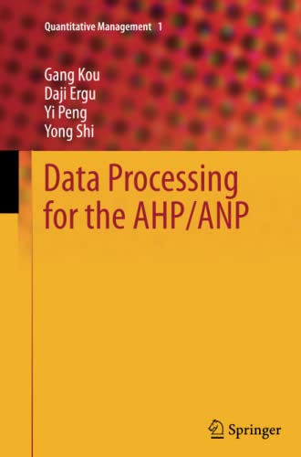 Data Processing for the AHP/ANP (Quantitative Management, Band 1)