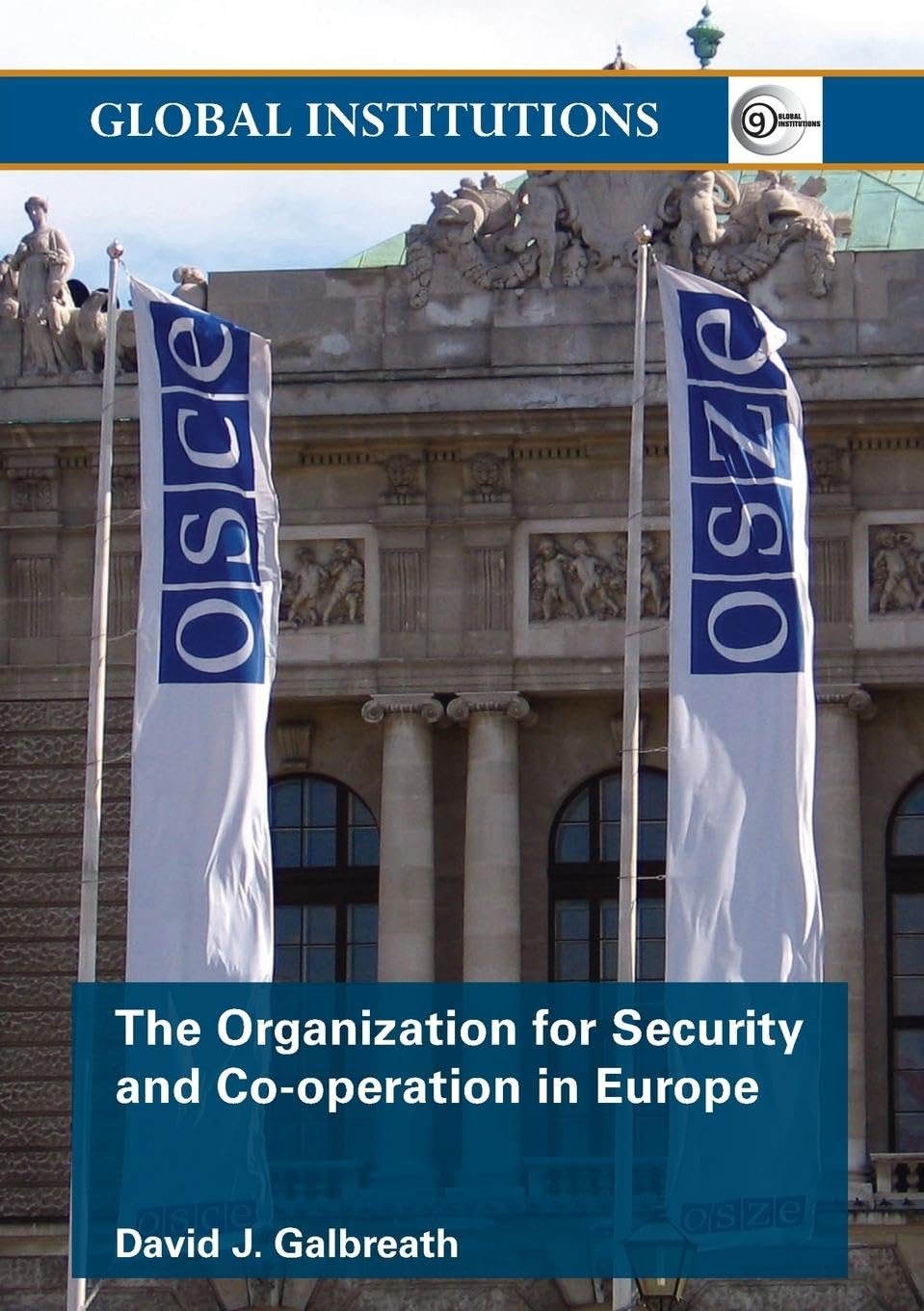 The Organization for Security and Co-operation in Europe (OSCE) (Routledge Global Institutions)