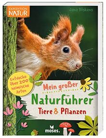 Exp Natur Mein großer Naturführer Tiere & Pflanzen (Expedition Natur)