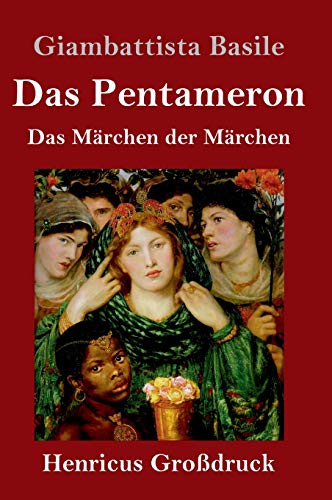 Das Pentameron (Großdruck): Das Märchen der Märchen
