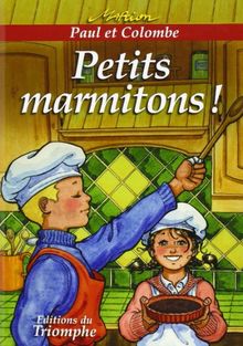 Paul et Colombe. Vol. 8. Petits marmitons !