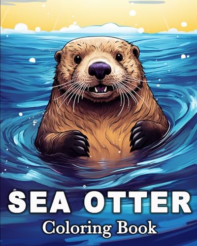 Sea Otter Coloring Book: 50 Cute Images for Stress Relief and Relaxation