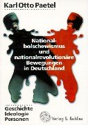 Nationalbolschewismus und nationalrevolutionäre Bewegung in Deutschland. Geschichte - Ideologie - Personen