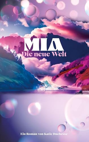Mia: Die neue Welt