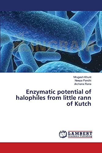 Enzymatic potential of halophiles from little rann of Kutch