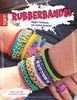 Rubberbands!: Hipper Schmuck aus coolen Gummis