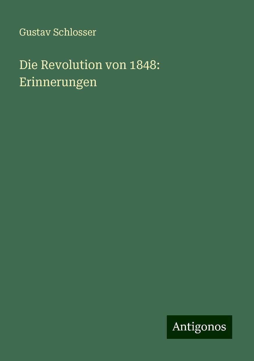 Die Revolution von 1848: Erinnerungen