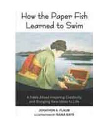 How the Paper Fish Learned to Swim von Flaum, Jonathon A. | Buch | Zustand gut