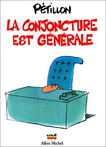 La conjoncture est générale