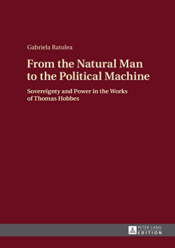 From the Natural Man to the Political Machine: Sovereignty and Power in the Works of Thomas Hobbes