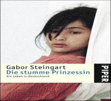 Die stumme Prinzessin: Ein Leben in Deutschland