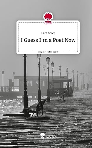 I Guess I'm a Poet Now. Life is a Story - story.one
