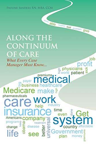 Along the Continuum of Care: What Every Case Manager Must Know . . .