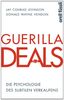 Guerilla Deals: Die Psychologie des subtilen Verkaufens