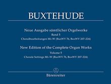 Neue Ausgabe sämtlicher Orgelwerke, Band 5 -Choralbearbeitungen Mi-W (BuxWV 207 - 224)-. Spielpartitur