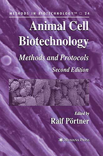Animal Cell Biotechnology: Methods and Protocols (Methods in Biotechnology, 24, Band 24)