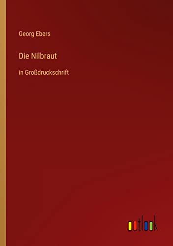 Die Nilbraut: in Großdruckschrift