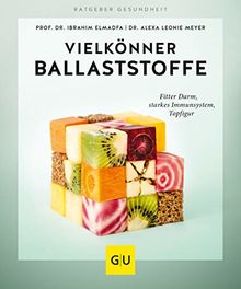 Vielkönner Ballaststoffe: Fitter Darm, starkes Immunsystem, Topfigur (GU Ratgeber Gesundheit)