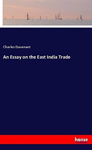 An Essay on the East India Trade