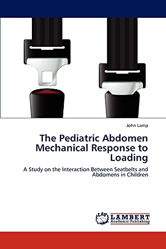 The Pediatric Abdomen Mechanical Response to Loading: A Study on the Interaction Between Seatbelts and Abdomens in Children