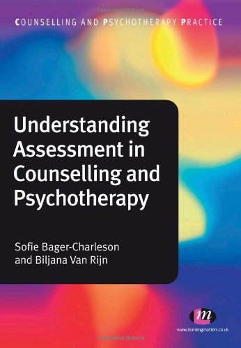 Understanding Assessment in Counselling and Psychotherapy (Counselling and Psychotherapy Practice)