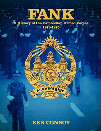 FANK: A History of the Cambodian Armed Forces 1970-1975