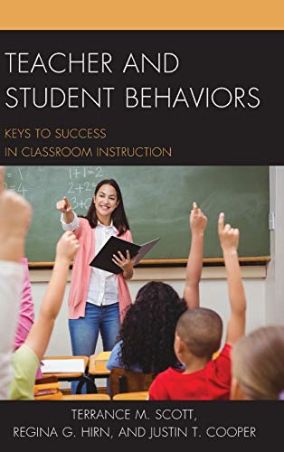 Teacher and Student Behaviors: Keys to Success in Classroom Instruction