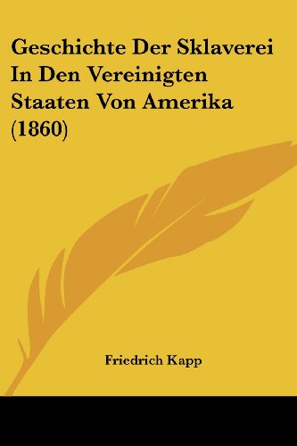 Geschichte Der Sklaverei in Den Vereinigten Staaten Von Amerika (1860)