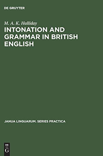 Intonation and grammar in British English (Janua Linguarum. Series Practica, 48, Band 48)