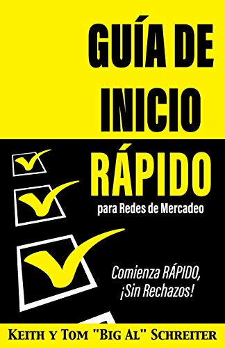 Guía de Inicio Rápido para Redes de Mercadeo: Comienza RÁPIDO, ¡Sin Rechazos!