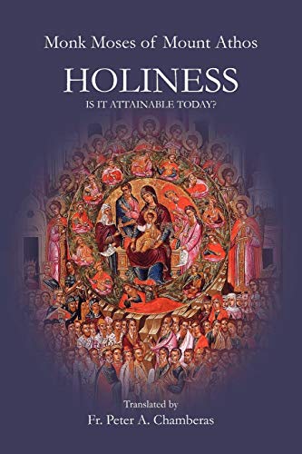 moses Holiness, Is It Attainable Today? (Athonite Flowers)