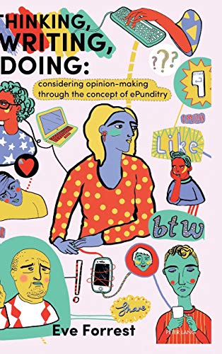 Thinking, Writing, Doing: Considering opinion making through the concept of ePunditry