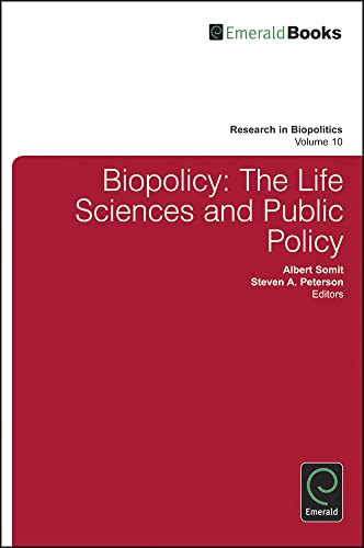 Biopolicy: The Life Sciences and Public Policy (Research in Biopolitics, 10, Band 10)