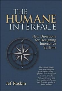 The Humane Interface. New Directions for Designing Interactive Systems.