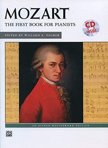 Mozart -- First Book for Pianists: Book & CD (Alfred Masterwork Edition)